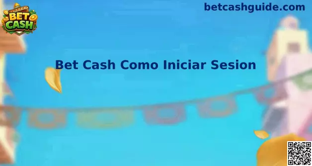 Guía de acceso Bet Cash México