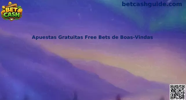 Apuestas Gratuitas Free Bets de Boas-Vindas Bet Cash