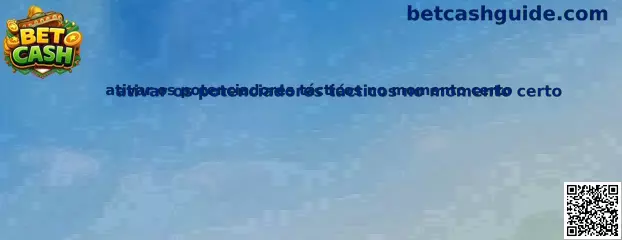 Ativar os potenciadores tácticos no momento certo en Bet Cash