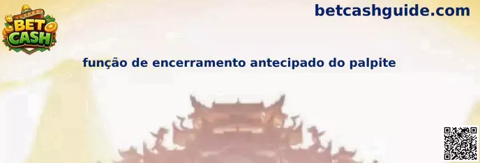 Ejemplo de función de cierre anticipado del palpite