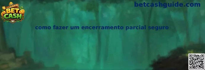 Guía sobre encerramiento parcial seguro en Bet Cash