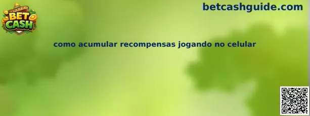 Cómo acumular recompensas jugando en celular