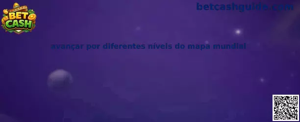 Avanzar por diferentes niveles del mapa mundial