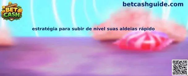 Estrategia para subir de nivel aldeas rápido