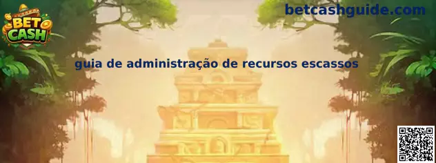 Guia de administração de recursos escassos
