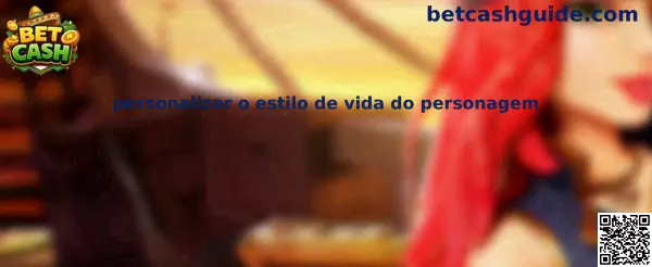 Personalización del estilo de vida del personaje