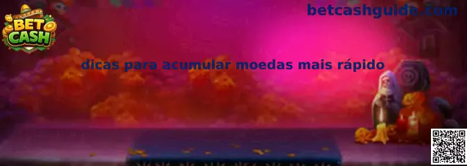 Consejos para acumular monedas más rápido