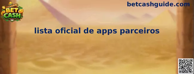 Lista oficial de apps parceiros en Bet Cash